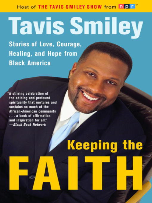 Title details for Keeping the Faith by Tavis Smiley - Available